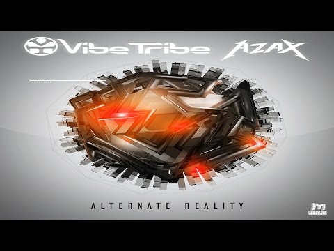 Vibe Tribe & Azax - Alternate Reality