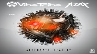 Vibe Tribe & Azax - Alternate Reality