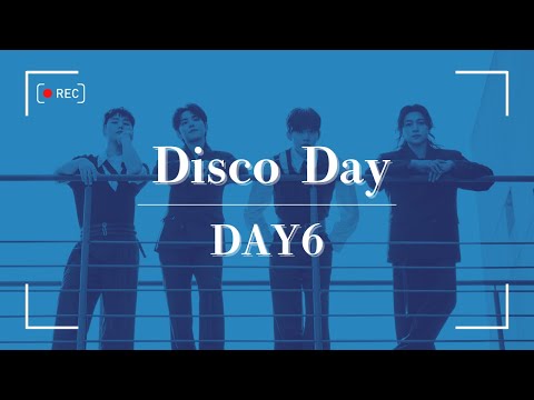 【Disco Day】DAY6 和訳/日本語訳/歌詞/字幕
