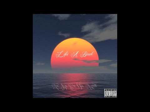 LIFE'S A BEACH (FULL EP)