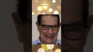 Somos feitos para amar diz Divaldo.