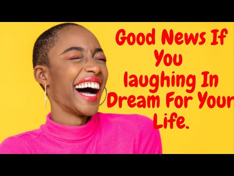 The secret interpretation ? IF YOU see a laughing   IN THE DREAM FOR YOUR FUTURE LIVE