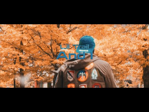 Lil Trail - And I (Official Video)| Shot By🎥: @youngwill2