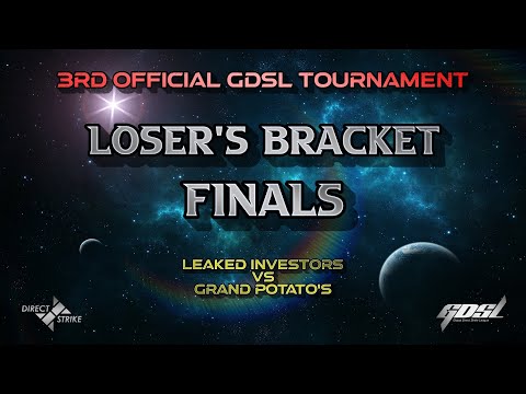 Loser's Bracket Finals - 3rd GDSL Direct Strike Tournament [Leaked Investors vs Grand Potato's]