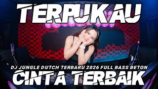 Download lagu DJ TERPUKAU X CINTA TERBAIK JUNGLE DUTCH TERBARU 2026 FULL BASS VIRAL TIKTOK mp3 Download lagu DJ TERPUKAU X CINTA TERBAIK JUNGLE DUTCH TERBARU 2026 FULL BASS VIRAL TIKTOK mp3