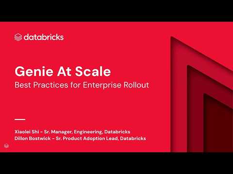 Watch: Genie at Scale: Best Practices for Enterprise Rollout