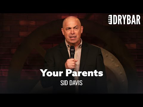 Your Parents Weren't Perfect And You Wont Be Either. Sid Davis