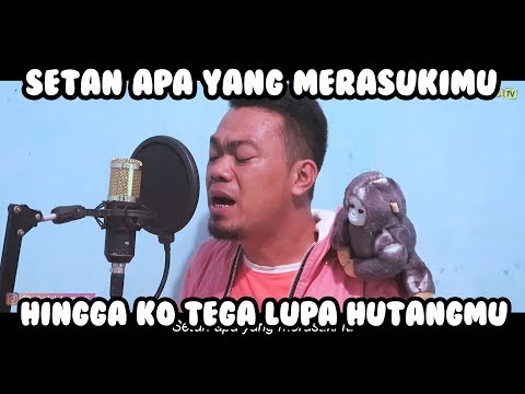 parody-entah-apa-yang-merasukimu-salah-apa-aku-ilir-7-versi-utang