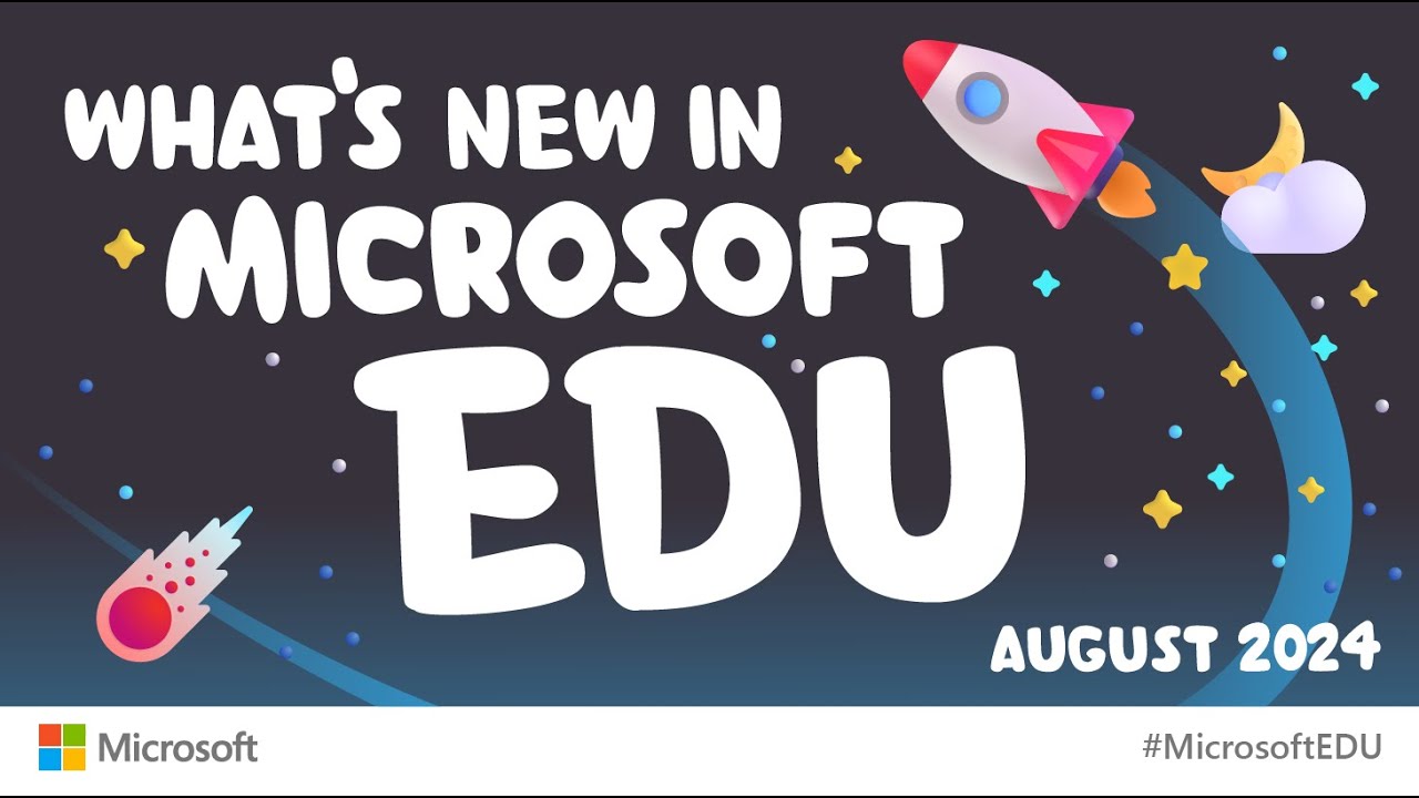 What’s New in Microsoft EDU – August 2024