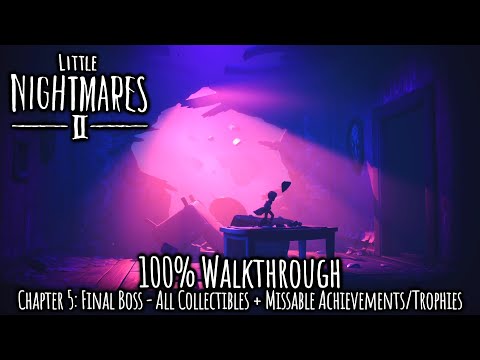 Little Nightmares 2 - 100% Walkthrough - All Collectibles & Achievements/Trophies - Chapter 5
