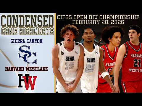 HS Basketball - Sierra Canyon vs Harvard Westlake-CIFSS Boy Open Div Championship-Condensed Game 4K