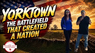 Yorktown :The Battlefield That Created A Nation 