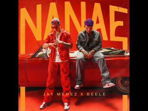 Jay Menez X Beele - Nanae (Audio)