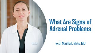 What Are Signs of Adrenal Problems? | UCLA Endocrine Center