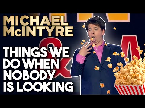 Things We Do When Nobody Is Looking! | Michael McIntyre Stand Up Comedy