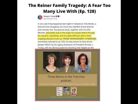 The Reiner Family Tragedy: A Fear Too Many Live With (Ep. 128)