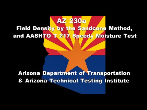 AZ 230a   Field Density by the Sandcone Method and AASHTO T 217 Speedy Moisture