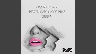 Creepin (feat. Martin Carr & Lord Mills)