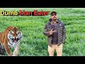 Dumb Man Eater Tiger आदमखोर बाघ शिकार कहानी Tiger Hunting Stor