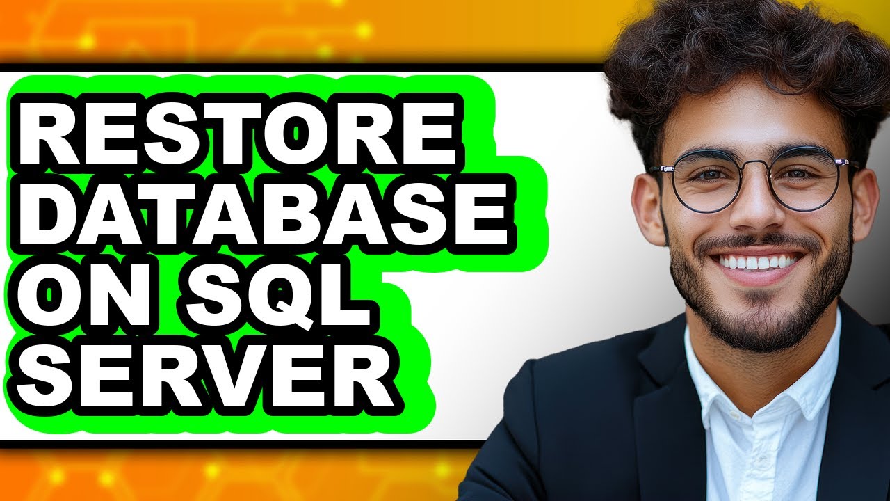 How to Restore Database on Sql Server - Easy Guide