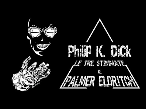 Philip K. Dick - Le tre stimmate di Palmer Eldritch