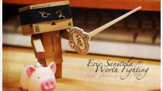 Eric Sanicola - Worth fighting