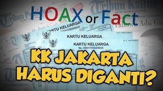 Hoax or Fact: KK Warga DKI Jakarta Harus Diganti?
