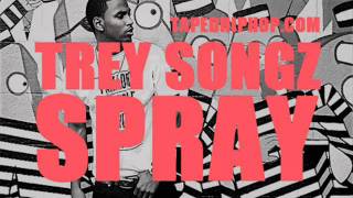 Trey Songz - Spray