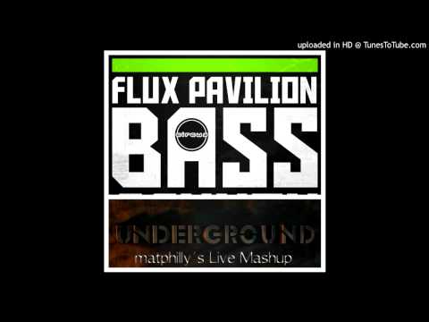 Flosstradamus VS Flux Pavilion - The Undergr☢und Bass Cannon Anthem (matphilly's Live Mashup)