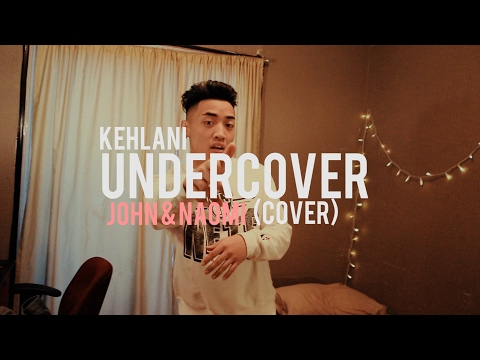Kehlani - Undercover (Cover By John & Naomi)