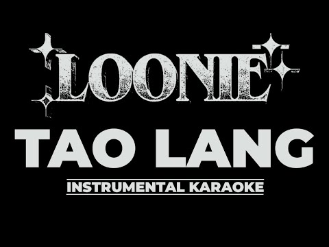 Tao Lang -- Loonie [ Karaoke Instrumental ]