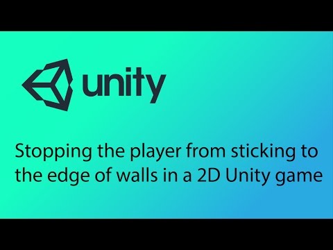 Unity 2D Game Design Tutorial 19 - Stopping the player from sticking to edge of platforms or walls