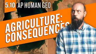 CONSEQUENCES of Modern Agriculture [AP Human Geo Review—Unit 5 Topic 10]