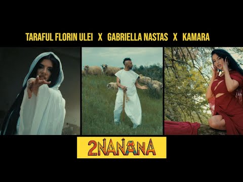 Taraful Florin Ulei X Gabriella Nastas X Kamara - 2Nanana