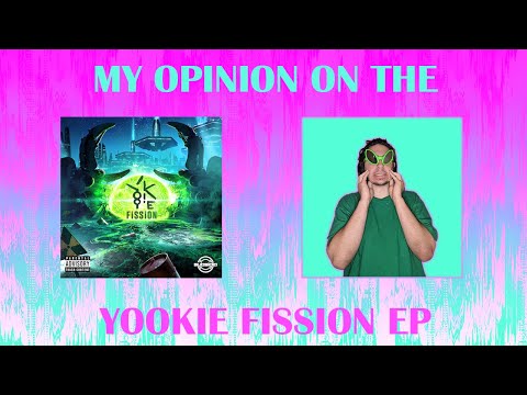 Yookie - Fission EP IN-DEPTH REVIEW!