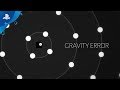 Gravity Error | Launch Trailer | PS4