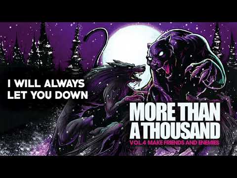 More Than Thousand " I Will Always Let You Down"
