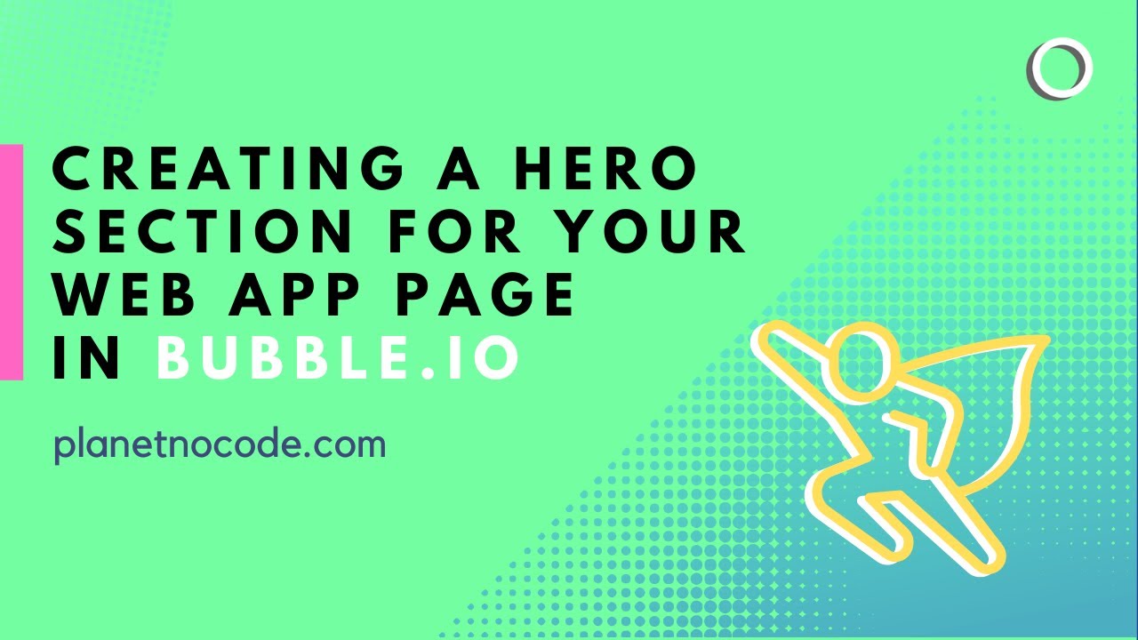 Creating a hero section for your web app page in Bubble.io thumbnail