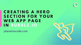 Creating a hero section for your web app page in Bubble.io thumbnail