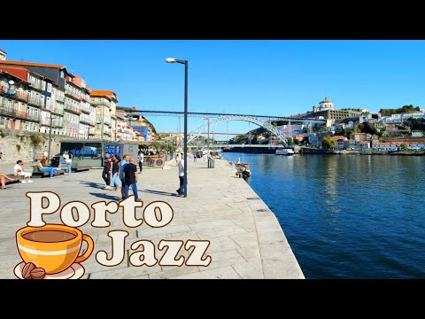 Relaxing Coffee Jazz & City Ambience - Porto's Ribeira