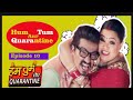 Hum Tum Aur Quarantine Episode 10 Bharti Singh Comedy Bharti Singh Videos