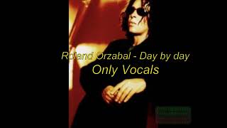 Roland Orzabal - Day by Day (Only Vocals)