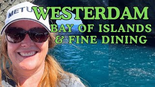 Holland America Westerdam | Exploring the Bay of Islands & Dinner at Canaletto