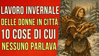 Lavoro Invernale delle Donne in Città: 10 Cose di Cui Nessuno Parlava