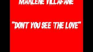 MARLENE VILLAFANE- DONT YOU SEE THE LOVE