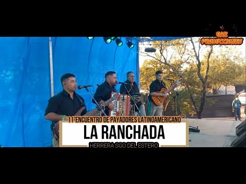 LA RANCHADA 11°ENCUENTRO DE PAYADORES- LATINOAMERICA CANTA EN HERRERA- 2025