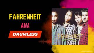 Download lagu Fahrenheit - Ana (Drumless) mp3 Download lagu Fahrenheit - Ana (Drumless) mp3