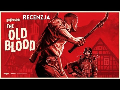 Wolfenstein: The Old Blood - video recenzja