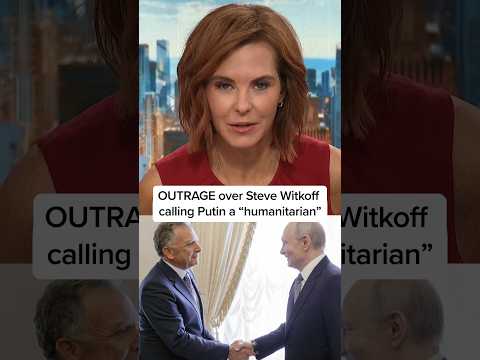 OUTRAGE over Steve Witkoff calling Putin a 'humanitarian'
