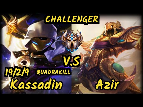 DWG ShowMaker (KASSADIN) vs AZIR - QUADRAKILL 19/2/9 KDA MID CHALLENGER GAMEPLAY - KR